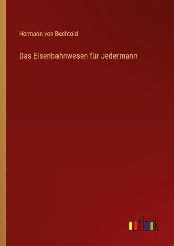 Das Eisenbahnwesen für Jedermann