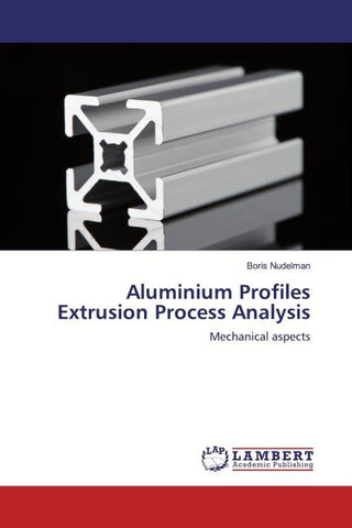 Aluminium Profiles Extrusion Process Analysis