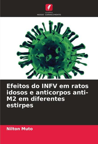 Efeitos do INFV em ratos idosos e anticorpos anti-M2 em diferentes estirpes