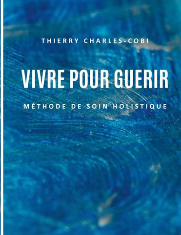 Vivre pour guérir