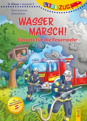 LESEZUG/2. Klasse – Lesestufe 2: Wasser marsch! Einsatz für die Feuerwehr