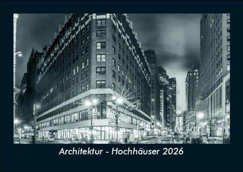 Architektur - Hochhäuser 2026 Fotokalender DIN A5