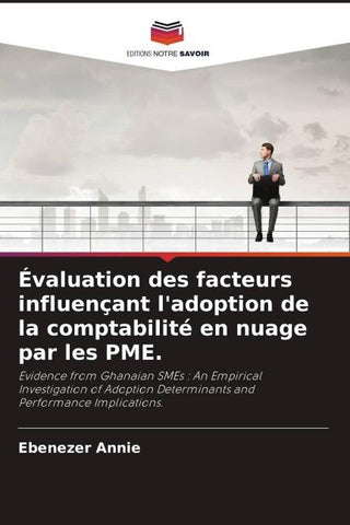 Évaluation des facteurs influençant l'adoption de la comptabilité en nuage par les PME.
