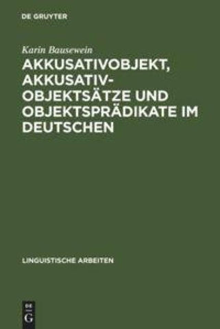 Akkusativobjekt, Akkusativobjektsätze und Objektsprädikate im Deutschen