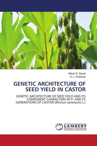GENETIC ARCHITECTURE OF SEED YIELD IN CASTOR