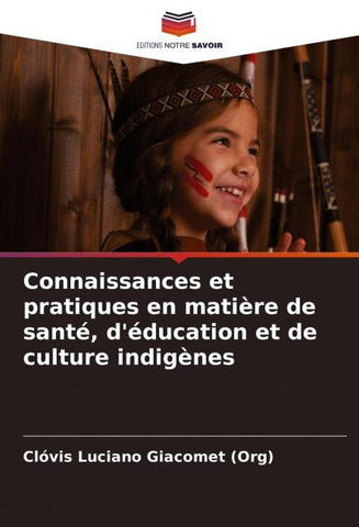 Connaissances et pratiques en matière de santé, d'éducation et de culture indigènes