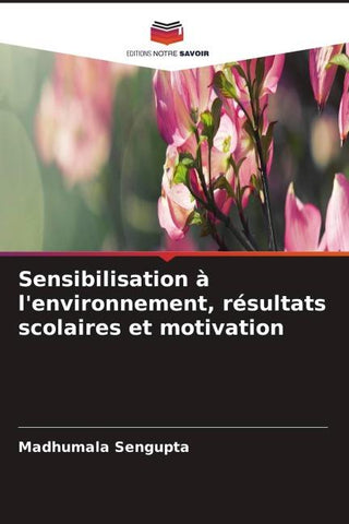 Sensibilisation à l'environnement, résultats scolaires et motivation