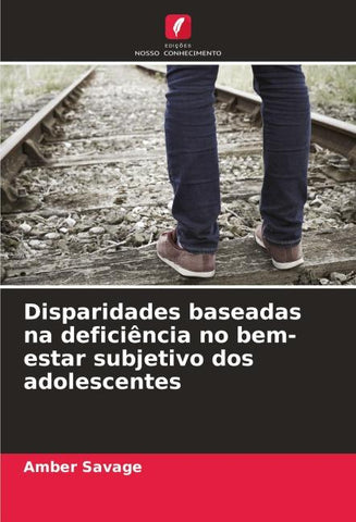 Disparidades baseadas na deficiência no bem-estar subjetivo dos adolescentes