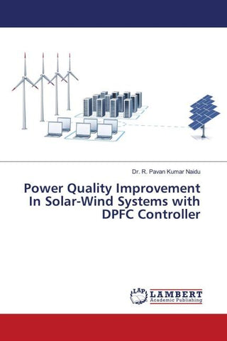 Power Quality Improvement In Solar-Wind Systems with DPFC Controller
