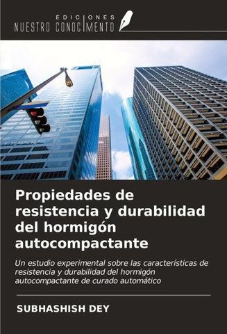 Propiedades de resistencia y durabilidad del hormigón autocompactante
