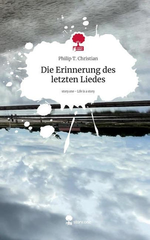 Die Erinnerung des letzten Liedes. Life is a Story - story.one