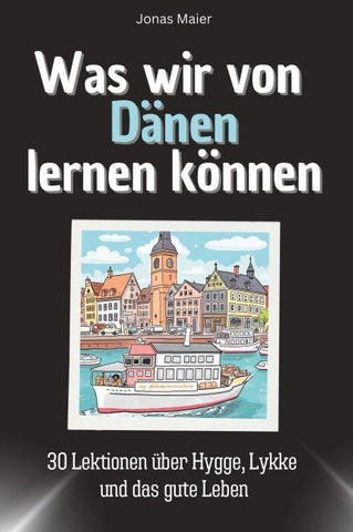 Was wir von Dänen lernen können