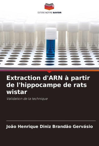Extraction d'ARN à partir de l'hippocampe de rats wistar