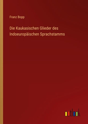 Die Kaukasischen Glieder des Indoeuropäischen Sprachstamms
