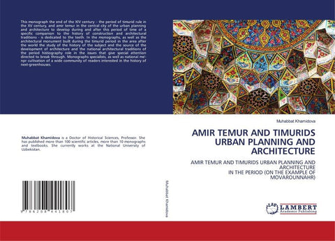 AMIR TEMUR AND TIMURIDS URBAN PLANNING AND ARCHITECTURE