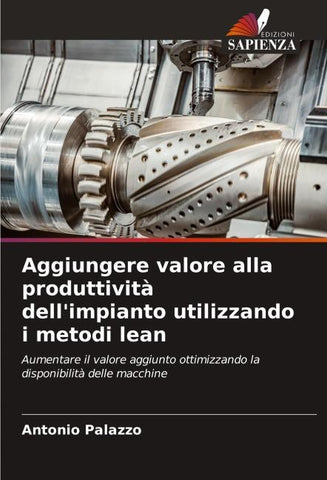 Aggiungere valore alla produttività dell'impianto utilizzando i metodi lean