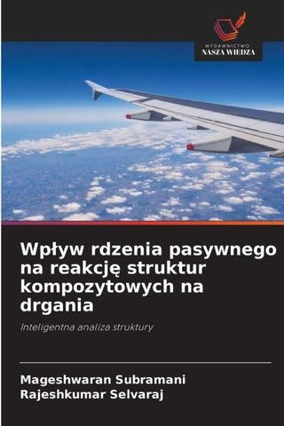 Wp¿yw rdzenia pasywnego na reakcj¿ struktur kompozytowych na drgania