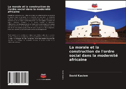 La morale et la construction de l'ordre social dans la modernité africaine