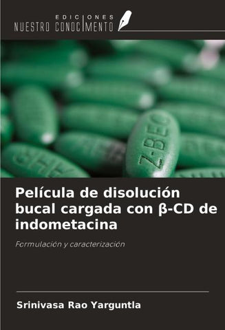 Película de disolución bucal cargada con ¿-CD de indometacina