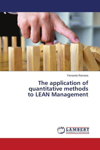 The application of quantitative methods to LEAN Management