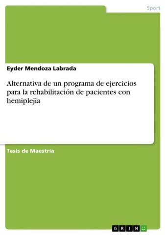 Alternativa de un programa de ejercicios para la rehabilitación de pacientes con hemiplejía