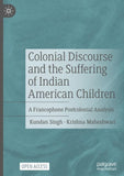 Colonial Discourse and the Suffering of Indian American Children