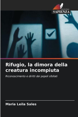 Rifugio, la dimora della creatura incompiuta