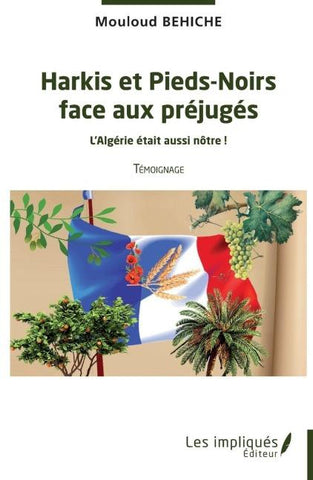 Harkis et Pieds-Noirs face aux préjugés
