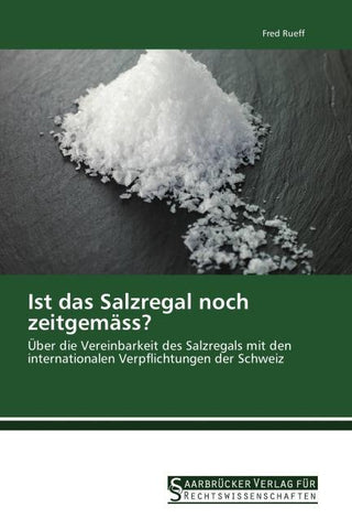 Ist das Salzregal noch zeitgemäss?