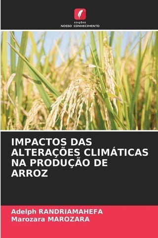 IMPACTOS DAS ALTERAÇÕES CLIMÁTICAS NA PRODUÇÃO DE ARROZ