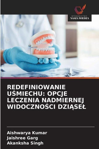 REDEFINIOWANIE U¿MIECHU: OPCJE LECZENIA NADMIERNEJ WIDOCZNO¿CI DZI¿SE¿