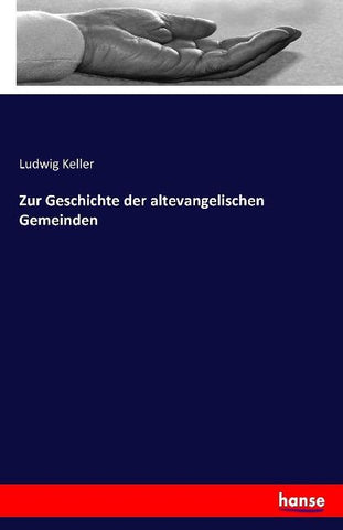 Zur Geschichte der altevangelischen Gemeinden