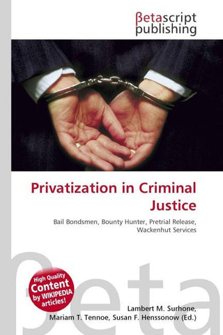 Privatization in Criminal Justice
