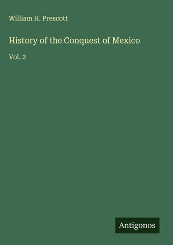 History of the Conquest of Mexico