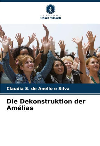 Die Dekonstruktion der Amélias
