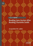 Reading Jane Austen After Reading Charlotte Smith