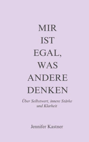 Mir ist egal, was andere denken
