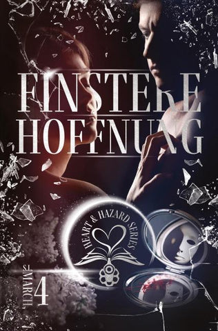 Heart & Hazard Series - Finstere Hoffnung