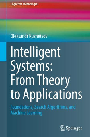 Intelligent Systems: From Theory to Applications