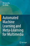 Automated Machine Learning and Meta-Learning for Multimedia