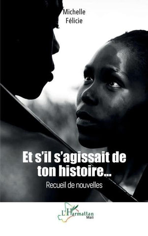Et s'il s'agissait de ton histoire...