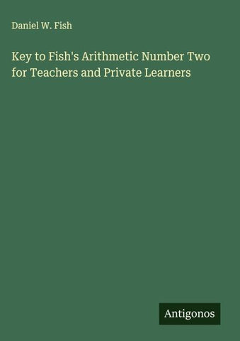 Key to Fish's Arithmetic Number Two for Teachers and Private Learners