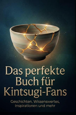 Das perfekte Buch für Kintsugi-Fans