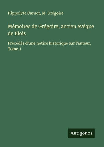 Mémoires de Grégoire, ancien évêque de Blois