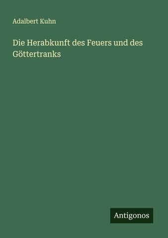 Die Herabkunft des Feuers und des Göttertranks