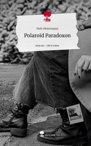 Polaroid Paradoxon. Life is a Story - story.one