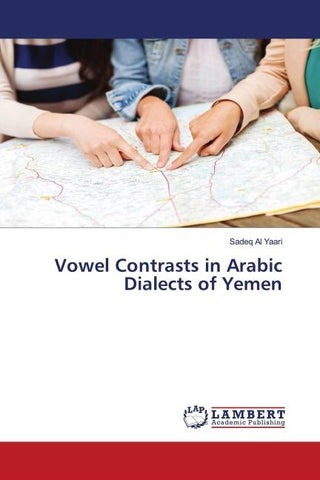 Vowel Contrasts in Arabic Dialects of Yemen