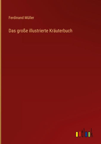 Das große illustrierte Kräuterbuch