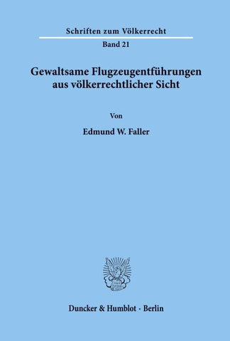 Gewaltsame Flugzeugentführungen aus völkerrechtlicher Sicht.