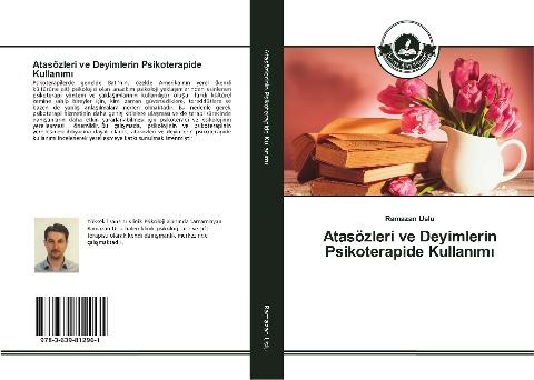 Atasözleri ve Deyimlerin Psikoterapide Kullan¿m¿